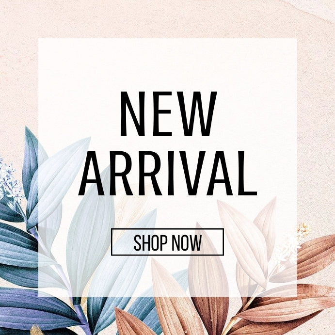NEW ARRIVALS